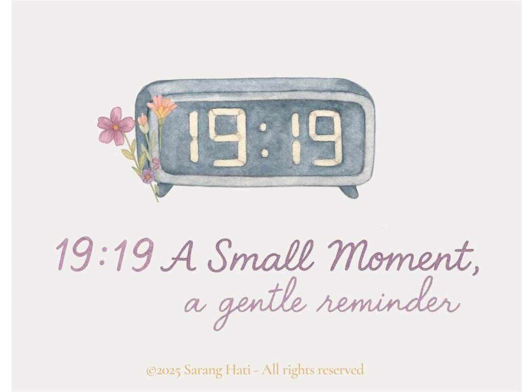 19:19 – A Small Moment, A Gentle Reminder